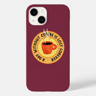 Der sonnige Kaffee Lover - Tag ohne Kaffee ist ver Case-Mate iPhone 14 Hülle