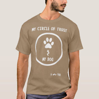 Der sonnige Kreis des Vertrauens für meinen Hund T-Shirt