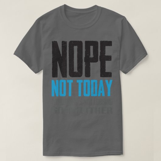 Der sonnige Nope sieht heute nicht gut aus. T-Shirt (Design vorne)