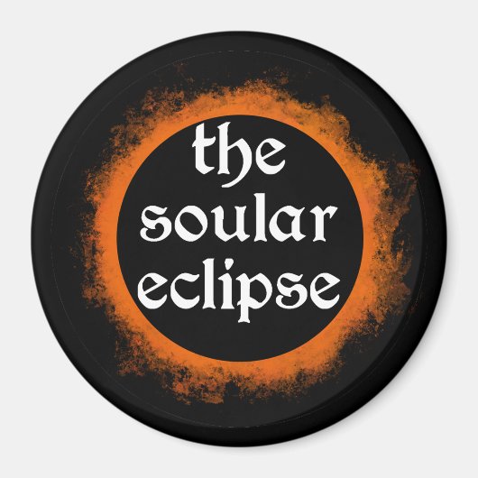 Der Soular Eclipse Magnet (Vorne)