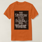 Der Sparrow fliegt nach Süden wegen der Winterschn T-Shirt (Design vorne)