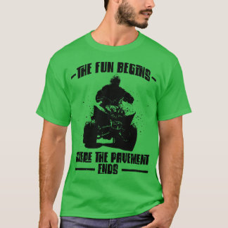 Der Spaß beginnt dort, wo das Gehsteig das Quad Bi T-Shirt