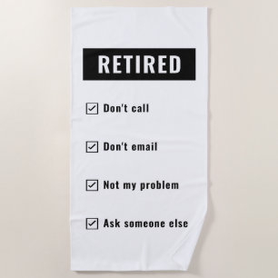 Der Spaß der Funny Retirement Gag hat nicht mein P Strandtuch