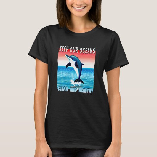 Der springende Dolphin behalte unsere Ozeane saube T-Shirt (Vorderseite)