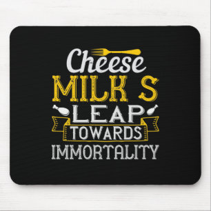 Der Sprung zur Unsterblichkeit der Käsemilch Mousepad