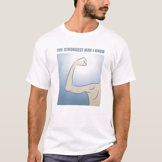 DER STÄRKSTE MANN, DEN ICH KENNE T-Shirt (Vorderseite)