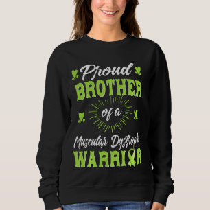 Der stolze Bruder einer Muskeldystrophie-Kriegerin Sweatshirt