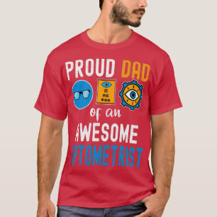 Der stolze Vater eines phantastischen Optometriste T-Shirt