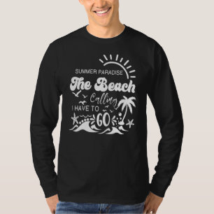 Der Strand ist anrufen, und ich muss Beach Vacatio T-Shirt