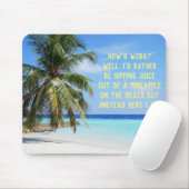 Der Strand ist besser als Arbeits-Mausunterlage Mousepad (Mit Mouse)