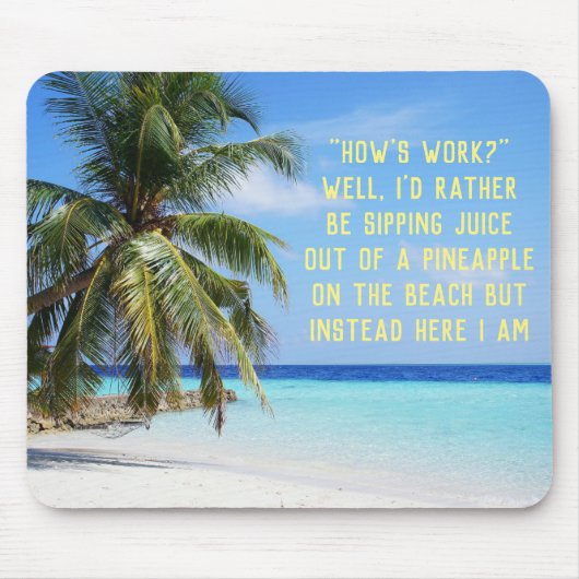 Der Strand ist besser als Arbeits-Mausunterlage Mousepad (Vorne)