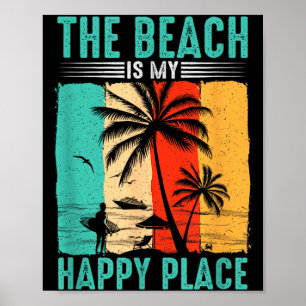 Der Strand ist ein glücklicher Ort Surfer-Lebensst Poster