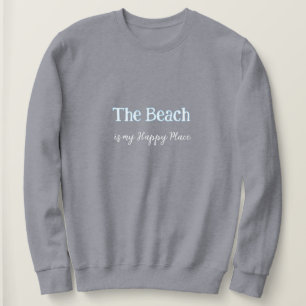 Der Strand ist mein Happy Place Sweatshirt