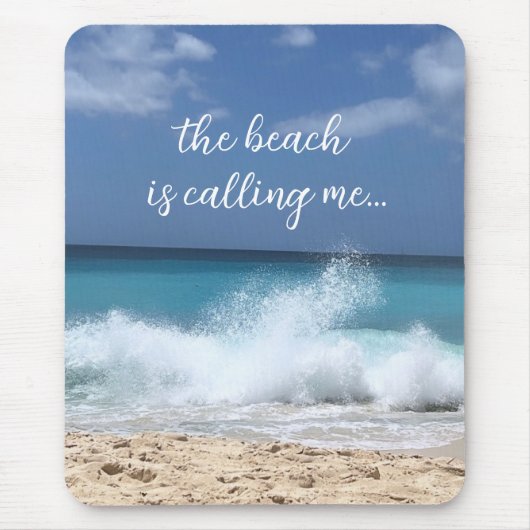 Der Strand nennt mich Tropenparadies Mousepad (Vorne)