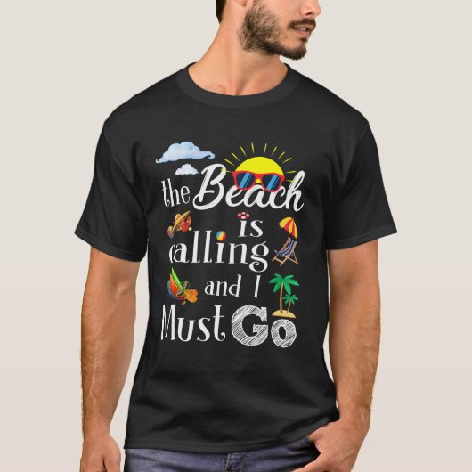 Der Strand ruft und ich muss in den Sommerferien g T-Shirt (Vorderseite)
