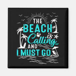Der Strand ruft und ich muss in den Strandurlaub Magnet
