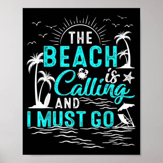 Der Strand ruft und ich muss in den Strandurlaub Poster (Vorne)