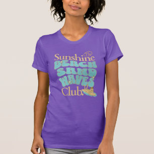 Der Sunshine Club, Strand, Sand und Wellen Sommer  T-Shirt