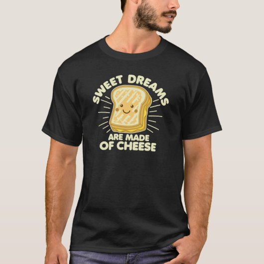 Der süße Traum ist aus Käse T-Shirt (Vorderseite)