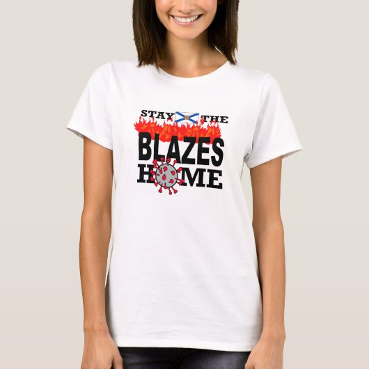 Der T - Shirt der Blazes Zuhause Womens Bleibe (Vorderseite)