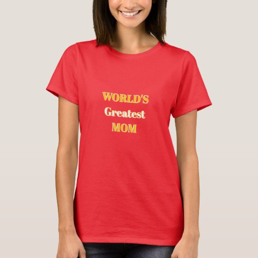 Der T - Shirt der größten Mama der Welt (Vorderseite)