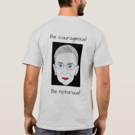 Der T - Shirt der Männer, RBG ist notorisch!