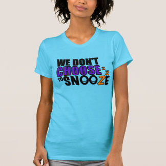 Der T - Shirt der Snooze-Frauen
