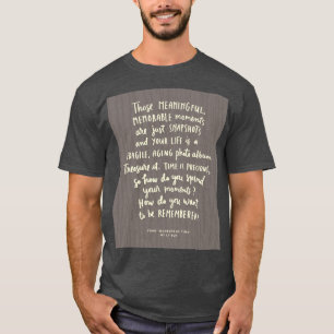 Der T - Shirt "jener bedeutungsvolle denkwürdige