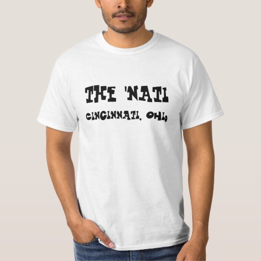 Der T - Shirt "Nati, Cincinnati" (Vorderseite)