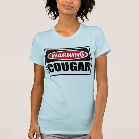 Der T - Shirt warnender COUGAR Frauen (Vorderseite)