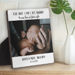 Der Tag, an dem ich mein Daddy-Foto traf, Fotoplatte<br><div class="desc">Fügen Sie ein Foto Ihres Babys an dem Tag hinzu,  an dem sie ihren Papa kennengelernt haben,  sowie ihren Namen und ihr Geburtsdatum für ein wahrheitsgetreues Geschenk,  das für immer geschätzt wird.</div>