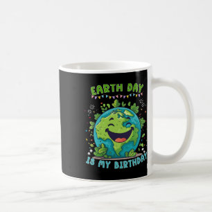 Der Tag der Erde ist mein Geburtstag, der Tag der  Kaffeetasse