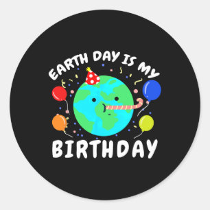 Der Tag der Erde ist mein Geburtstag Runder Aufkleber