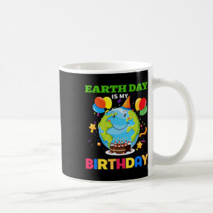 Der Tag der Erde ist mein Geburtstag T-Shirt tagsu Kaffeetasse