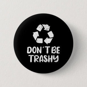 Der Tag der Erde Recycle nicht müde Button
