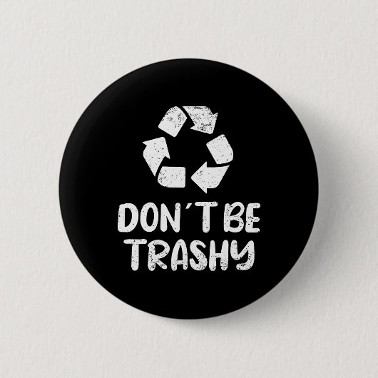 Der Tag der Erde Recycle nicht müde Button (Vorderseite)