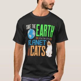 Der Tag der Erde Rettete unseren Planeten mit Katz T-Shirt