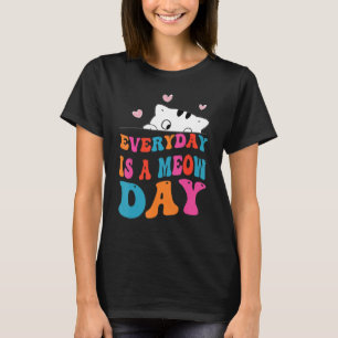Der Tag der Katze ist der Tag des Alltags T-Shirt