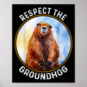 Der Tag des Murmeltieres Respektiere das Murmeltie Poster