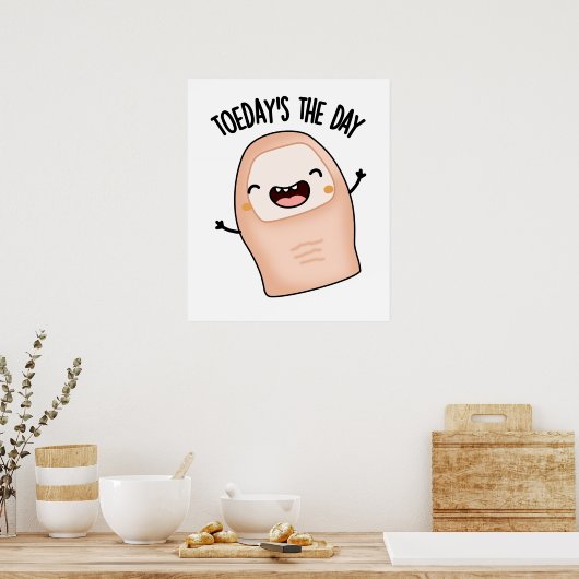 Der Tag Funny Toe Pun Poster (Küche)