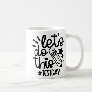 Der Tageslehrer Lasse, diesen Staat des Testtages  Kaffeetasse