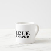 Der taktische Reset | Circle Back Never Espresso Espressotasse (Vorderseite Rechts)