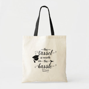 Der Tassel ist den Aufwand wert Tragetasche