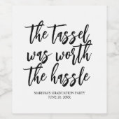 Der Tassel war den Hassle-Abschluss wert Weinetikett (Einzelnes Label)