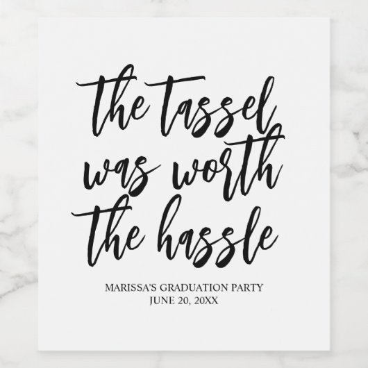 Der Tassel war den Hassle-Abschluss wert Weinetikett (Einzelnes Label)