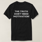 Der Tdont braucht Motivation T-Shirt (Design vorne)