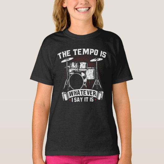 Der Tempo ist alles, was ich sage, es ist Drummer T-Shirt (Vorderseite)