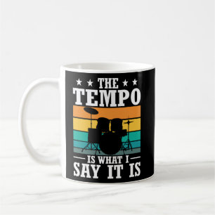 Der Tempo ist, was ich sage, es ist Cooler Drummer Kaffeetasse