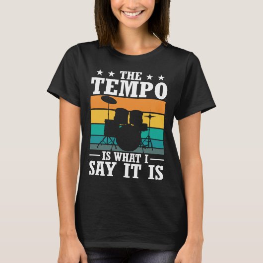 Der Tempo ist, was ich sage, es ist Cooler Drummer T-Shirt (Vorderseite)
