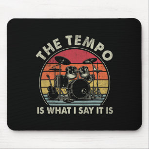 Der Tempo ist, was ich sage, es ist lustige Drumme Mousepad